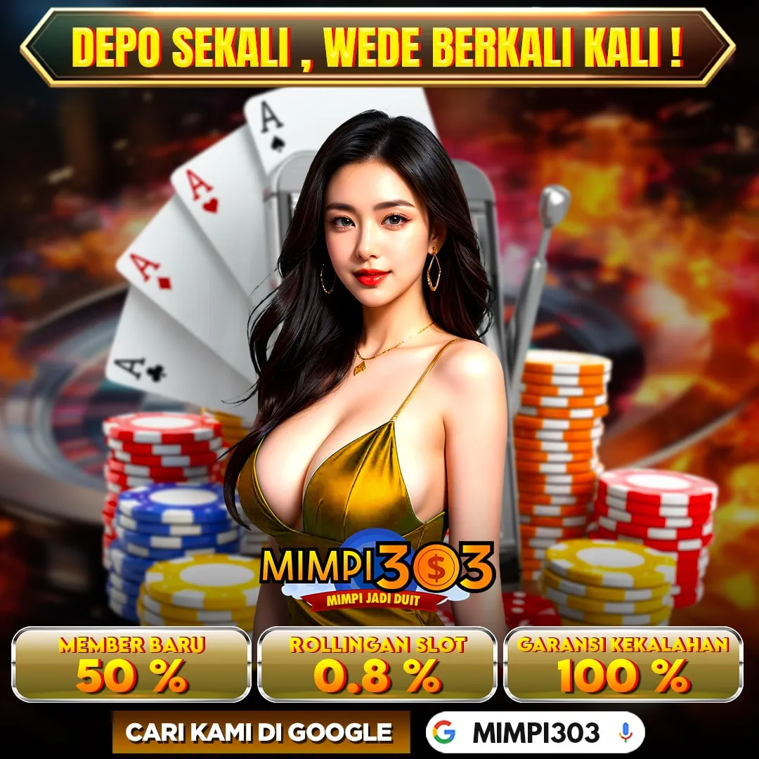 MIMPI303 - Website Slot Online Terlengkap Server Luar di Jamin Langsung Jackpot Maksimal Terbaik